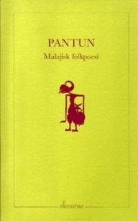 Pantun. Malajisk folkpoesi. Tvåspråkig utgåva.…