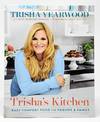 Trisha's Kitchen: Easy Comfort Food for Friends and Family SIGNED FIRST EDITION