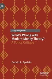 What's Wrong with Modern Money Theory? : A Policy Critique