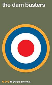 The Dam Busters: Paul Brickhill (Pan 70th Anniversary, 1)