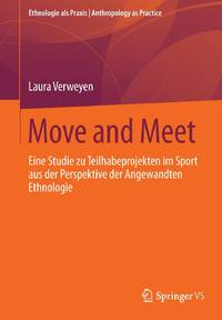 Move and Meet : Eine Studie zu Teilhabeprojekten im Sport aus der Perspektive der Angewandten...