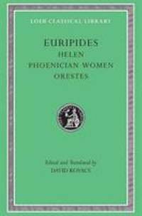 Euripides Vol. V : Helen Phoenician Women Orestes
