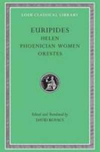 Euripides Vol. V : Helen Phoenician Women Orestes by David Kovacs; Eur?pides - 2002