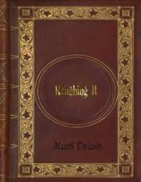 image of Mark Twain - Roughing It