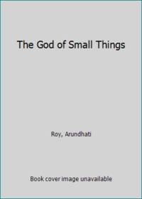 The God of Small Things by Roy, Arundhati - 1997