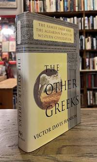 The Other Greeks _ The Family Farm and the Agrarian Roots of Western Civilization