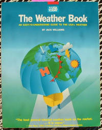 The USA Today Weather Book: An Easy-to-Understand Guide to the USA&#039;s Weather by Raphael Sagalyn, Inc - 1997-05-05