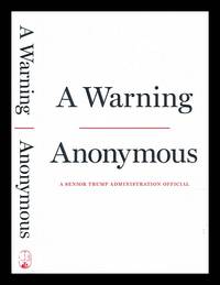 A Warning / a Senior Trump Administration Official