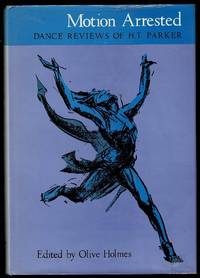 image of Motion Arrested: Dance Reviews of H. T. Parker