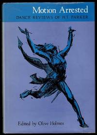 Motion Arrested: Dance Reviews of H. T. Parker