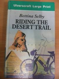 Riding the Desert Trail: By Bicycle Up the Nile (Ulverscroft Large Print)