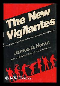 The New Vigilantes / by James D. Horan