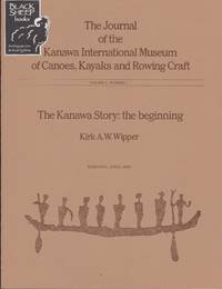 image of Journal of the Kanawa International Museum of Canoes, Kayaks, and Rowing Craft. Volume 1, Number 1