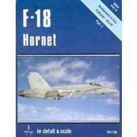 F-18 HORNET IN DETAIL & SCALE, PART 1: DEVELOPMENTAL & EARLY PRODUCTION AIRCRAFT -...