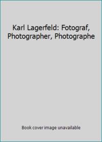 Karl Lagerfeld: Fotograf Photographer Photographe