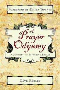 Prayer Odyssey: A Journey to Life-Changing Prayer