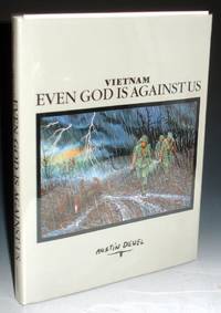 Vietnam; Even God is Against Us (Inscribed By the Author : I Said I Would Bring You a Book. Surprise! Signed with Letter Laid in) by Deuel, Austin