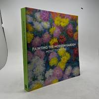 PAINTING THE MODERN GARDEN: MONET TO MATISSE.