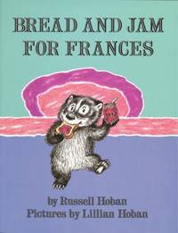 Bread and Jam for Frances by Russell Hoban - Hardcover - 1964 - from ThriftBooks (SKU: G0060223596I5N01)