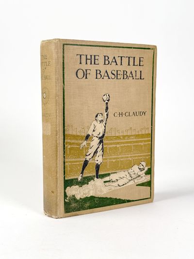 The Battle of Base-Ball. Including "How I Became a Big-League Pitcher" by Christy Mathewson