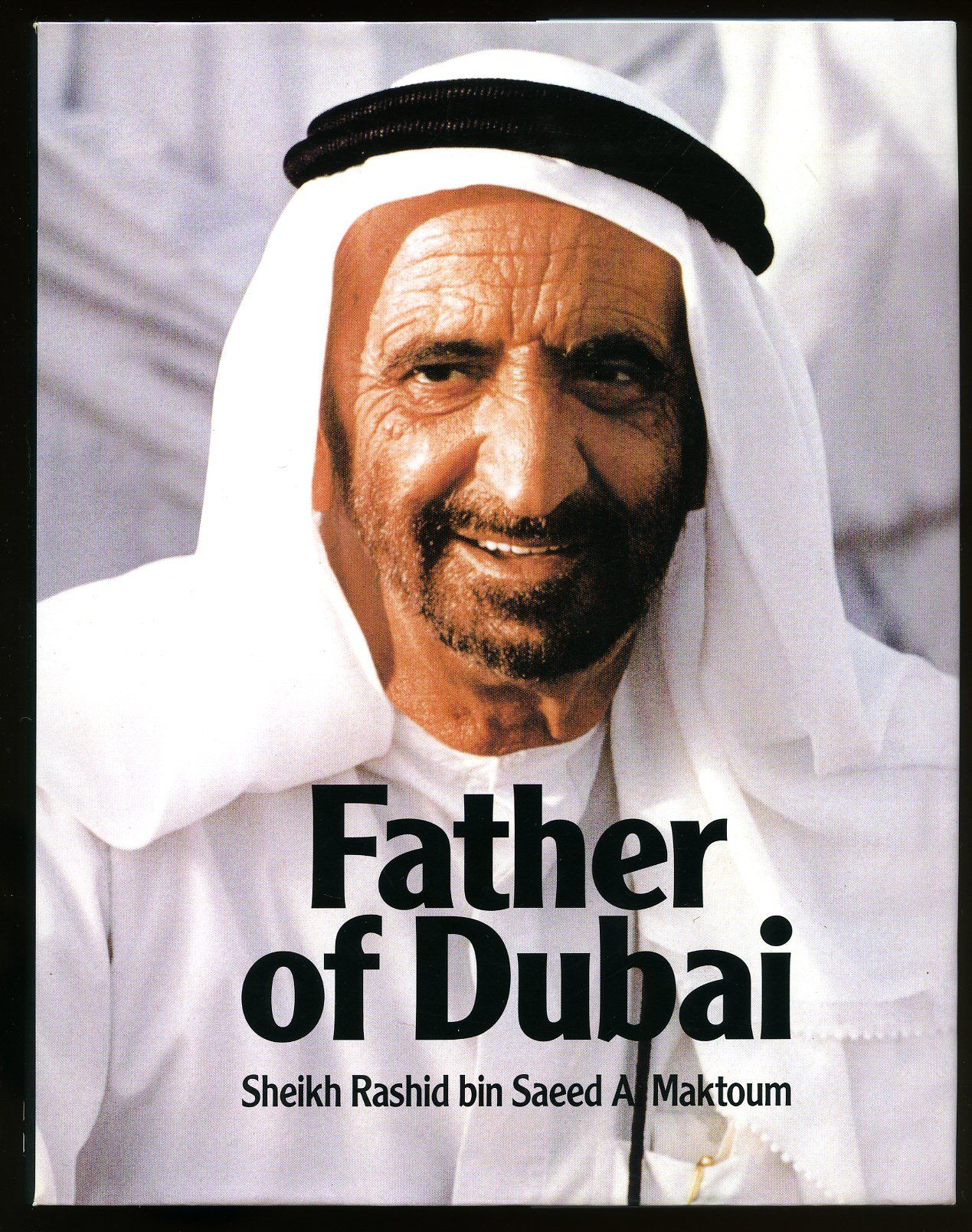 Father of Dubai; Sheikh Rashid bin