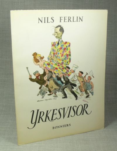 Yrkesvisor. [...] Illustrerade av Ossian Elgström.