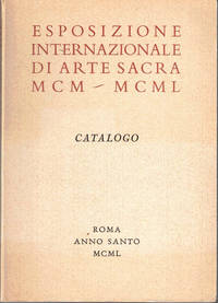 Esposizione Internazionale di Arte Sacra MCM - MCML: Catalogo