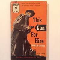 This Gun For Hire by graham greene - 1955