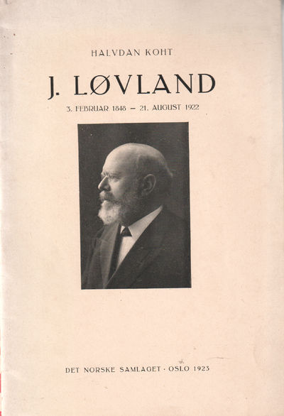 J. Løvland 3. februar 1848-21. august 1922