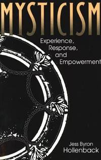 Mysticism: Experience, Response, and Empowerment