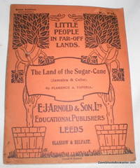 Little People in Far-Off Lands; The Land of the Sugar-Cane (Jamaica and Cuba) de Tapsell, Florence A