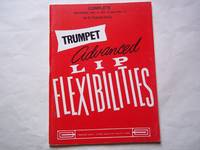 Trumpet Advanced Lip Flexibilities. Complete including Vol. 1, Vol. 2. and Vol. 3. by Colin. Dr. Charles - 1970