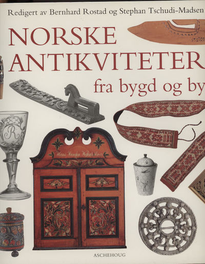 Norske antikviteter fra bygd og by. Redigert av…