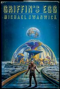 Griffin's Egg by Michael Swanwick - First American Edition, First Printing - 1992 - from Inga's Original Choices (SKU: 007213)