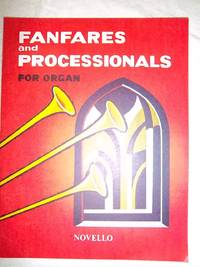 Fanfares and Processionals for Organ by Modern Composers by Various - Paperback - 1961 - from Nocturne Books and Music (SKU: 000236)