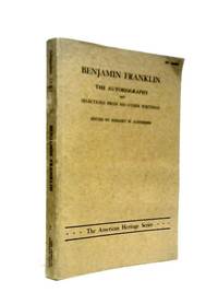 Benjamin Franklin - The Autobiography and Selections from His Other Writings