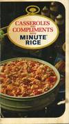 Casseroles and Compliments with Minute Rice