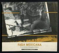 Fuga Mexicana; un recorrido por la fotografía en México