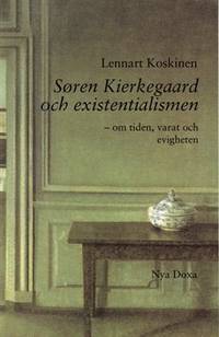 Søren Kierkegaard och existentialismen. Om tiden,…