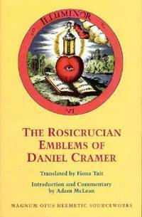The Rosicrucian Emblems of Daniel Cramer