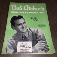 Bob Atcher's Home Folks Favorites (1943 Acuff-Rose Songbook)