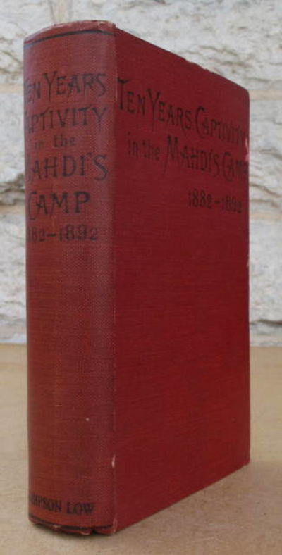 Ten Years' Captivity in the Mahdis Camp 1882-1892.