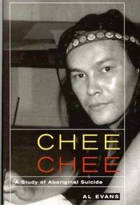 image of Chee Chee: A Study of Aboriginal Suicide: Volume 39
