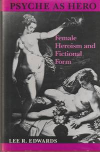 image of Psyche as Hero: Female Heroism and Fictional Form