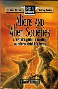 cover of Aliens And Alien Societies: A Writer's Guide To Creating Extraterrestrial Life-Forms