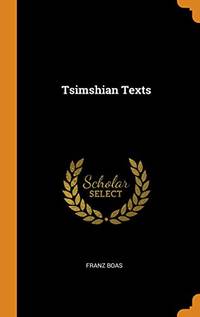 Tsimshian Texts by Franz Boas