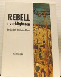 Rebell i verkligheten. Stefan Jarl och hans…