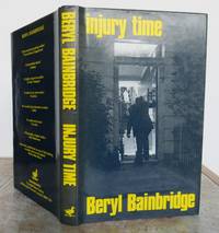 INJURY TIME. by BAINBRIDGE, Beryl.: