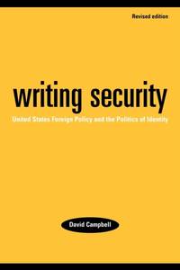 Writing security : United States foreign policy and the politics of identity