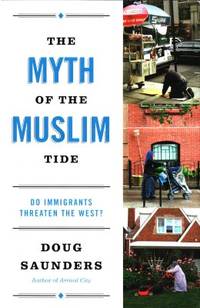 The Myth of the Muslim Tide. Do Immigrants…